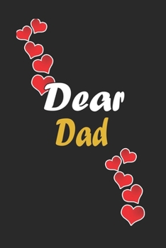 Paperback Dear Dad: Notebook Gift For Family Members: Lined Notebook / Journal Gift, 120 Pages, 6x9, Soft Cover, Matte Finish Book