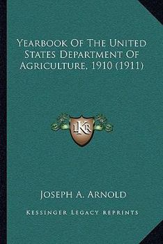 Yearbook Of The United States Department Of Agriculture, 1910