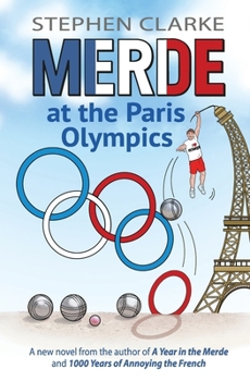 Paperback Merde at the Paris Olympics: Going for Pétanque Gold Book