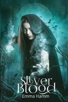 Silver Blood - Book #1 of the Series of Blood