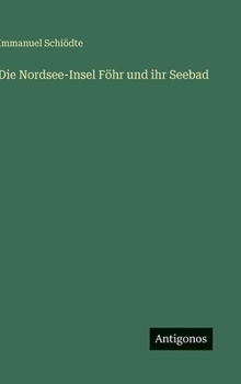 Die Nordsee-Insel Föhr und ihr Seebad (German Edition)
