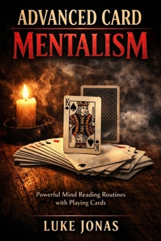 Paperback Advanced Card Mentalism: Powerful Mind Reading Routines with Playing Cards Book
