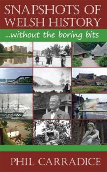 Paperback Snapshots of Welsh History: Without the Boring Bits! Book
