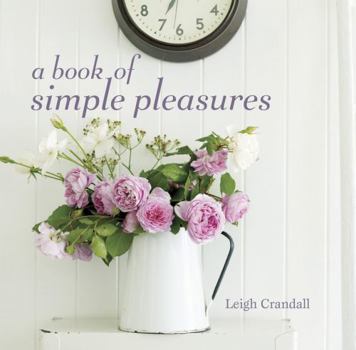 Hardcover A Book of Simple Pleasures Book