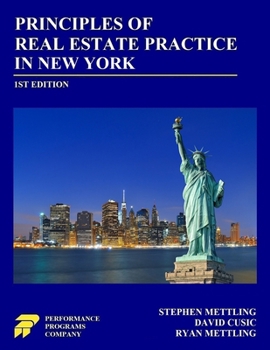 Principles of Real Estate Practice in New York: First Edition