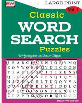 Paperback Classic WORD SEARCH Puzzles: For Youngsters and Senior Citizens [Large Print] Book