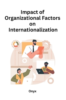 Paperback Impact of Organizational Factors on Internationalization [Large Print] Book