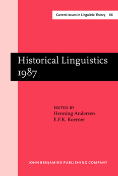 Hardcover Historical Linguistics 1987: Papers from the 8th International Conference on Historical Linguistics, Lille, August 30-September 4, 1987 Book