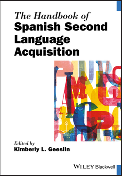 Paperback The Handbook of Spanish Second Language Acquisition Book