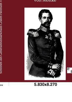 Paperback Schriften des Generalfeldmarschalls Grafen Helmuth von Moltke [German] Book