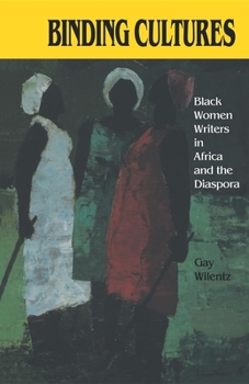 Paperback Binding Cultures: Black Women Writers in Africa and the Diaspora Book