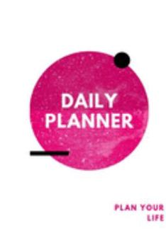 Paperback Daily Planner: Plan Your Life Daily Undated Planner Time Organizer Task Scheduler Book