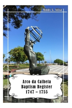 Paperback Arco da Calheta Baptism Register: 1747-1755 Book