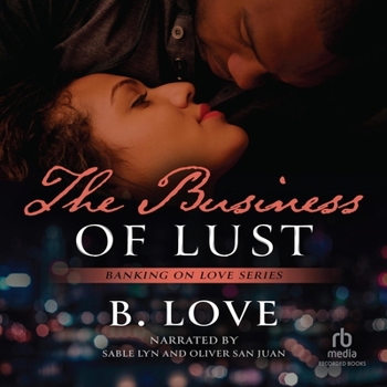 The Business of Lust (Banking on Love) - Book #2 of the Banking on Love
