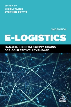 Hardcover E-Logistics: Managing Digital Supply Chains for Competitive Advantage Book