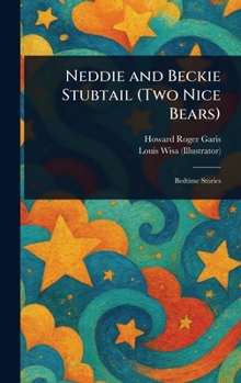 Hardcover Neddie and Beckie Stubtail (Two Nice Bears) Book