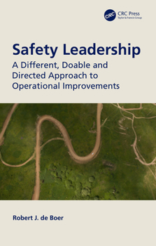 Paperback Safety Leadership: A Different, Doable and Directed Approach to Operational Improvements Book