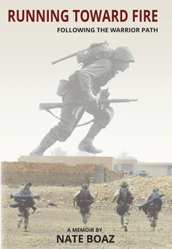 Hardcover Running Toward Fire: Following the Warrior Path Book