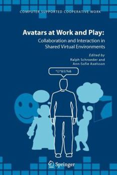 Paperback Avatars at Work and Play: Collaboration and Interaction in Shared Virtual Environments Book