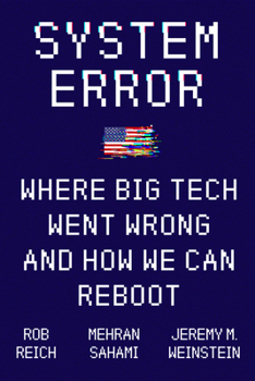 Hardcover System Error: Where Big Tech Went Wrong and How We Can Reboot Book