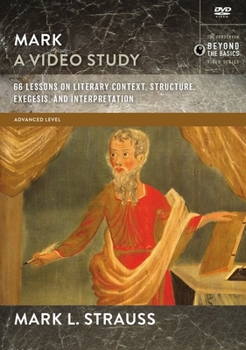 DVD Mark, a Video Study: 66 Lessons on Literary Context, Structure, Exegesis, and Interpretation Book