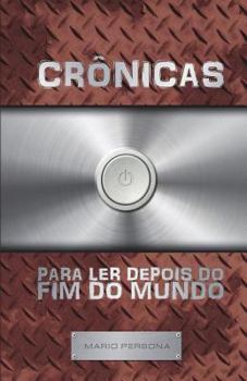 Paperback Crônicas Para Ler Depois Do Fim Do Mundo [Portuguese] Book