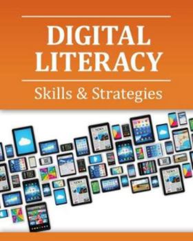 Hardcover Digital Literacy: Skills & Strategies: Print Purchase Includes Free Online Access Book