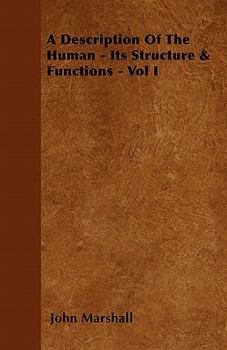Paperback A Description Of The Human - Its Structure & Functions - Vol I Book