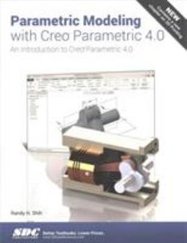 Paperback Parametric Modeling with Creo Parametric 4.0 Book