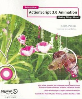 Paperback Foundation ActionScript 3.0 Animation: Making Things Move! Book
