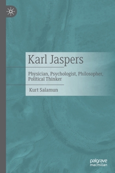 Paperback Karl Jaspers: Physician, Psychologist, Philosopher, Political Thinker Book