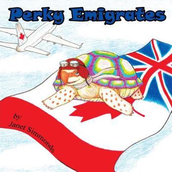 Paperback Perky Emigrates: The Adventures of Perky the Tortoise Book