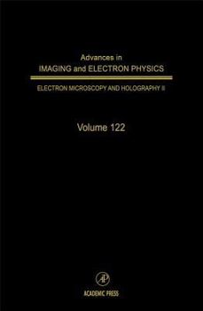 Advances in Imaging and Electron Physics, Volume 122 - Book #122 of the Advances in Imaging and Electron Physics