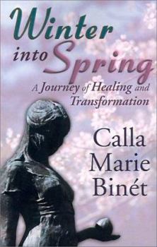 Paperback Winter into Spring: A Journey of Healing and Transformation Book