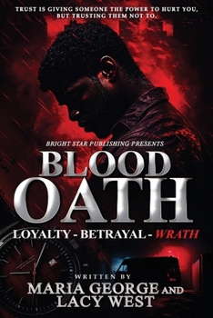 BLOOD OATH: Loyalty. Betrayal. Wrath.