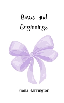 Paperback Bows and Beginnings Book