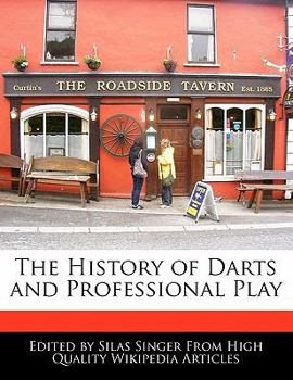 The History of Darts and Professional Play