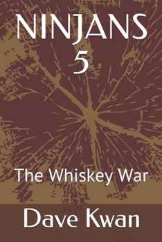 Paperback Ninjans 5: The Whiskey War Book