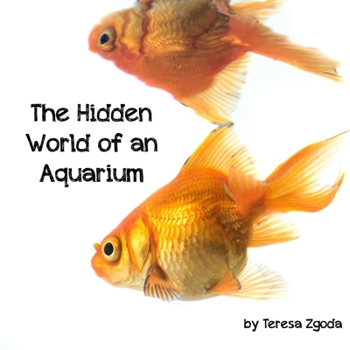 Paperback The Hidden World of an Aquarium Book