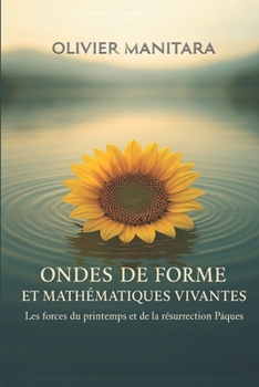 Paperback Ondes de formes et mathématiques vivantes [French] Book