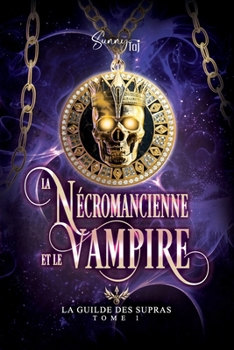 Paperback La Guilde des Supras: T1: Nécromancienne & Vampire [French] Book