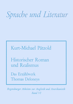 Paperback Historischer Roman Und Realismus: Das Erzaehlwerk Thomas Deloneys [German] Book