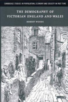 The Demography of Victorian England and Wales - Book  of the Cambridge Studies in Population, Economy and Society in Past Time