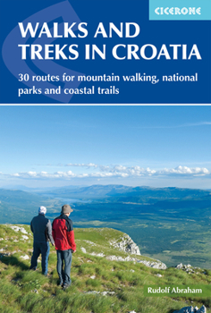 Paperback Walks and Treks in Croatia: 30 Routes for Mountain Walking, National Parks and Coastal Trails Book