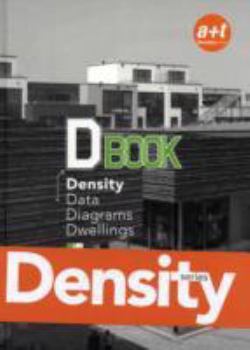 Hardcover Dbook: Density, Data, Diagrams, Dwellings: Analisis Visual de 64 Proyectos de Vivienda Colectiva = a Visual Analysis of 64 Co [Spanish] Book