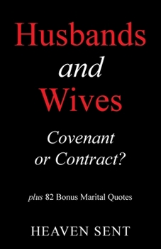 Paperback Husbands and Wives Covenant or Contract?: plus 82 Bonus Marital Quotes Book