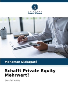 Schafft Private Equity Mehrwert? (German Edition)