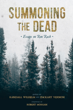 Hardcover Summoning the Dead: Essays on Ron Rash Book