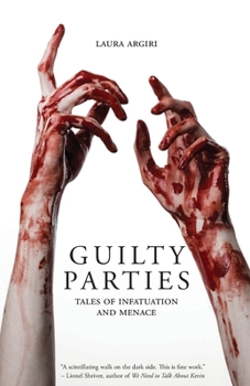 Paperback Guilty Parties: Tales of Infatuation and Menace Book