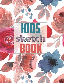 Drawing Pad for Kids: Childrens Sketch Book for Drawing Practice ( Best Gifts for Age 4, 5, 6, 7, 8, 9, 10, 11, and 12 Year Old Boys and Girls - Great Art Gift, Top Boy Toys and Books )